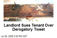 Landlord Sues Tenant Over Derogatory Tweet
