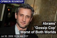 Abrams' 'Gossip Cop' Worst of Both Worlds