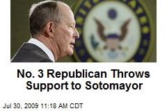 No. 3 Republican Throws Support to Sotomayor