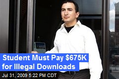 Student Must Pay $675K for Illegal Downloads