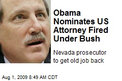 Obama Nominates US Attorney Fired Under Bush