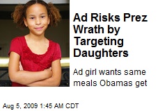 Ad Risks Prez Wrath by Targeting Daughters