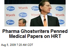 Pharma Ghostwriters Penned Medical Papers on HRT