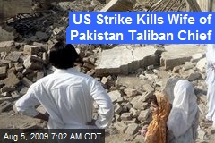 US Strike Kills Wife of Pakistan Taliban Chief