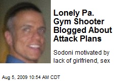 Lonely Pa. Gym Shooter Blogged About Attack Plans
