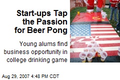 Start-ups Tap the Passion for Beer Pong
