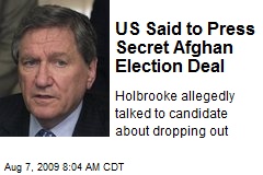 US Said to Press Secret Afghan Election Deal