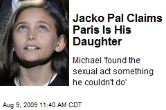 Jacko Pal Claims Paris Is His Daughter
