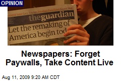Newspapers: Forget Paywalls, Take Content Live