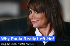Why Paula Really Left Idol