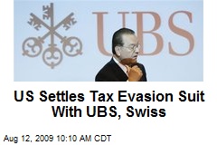 US Settles Tax Evasion Suit With UBS, Swiss