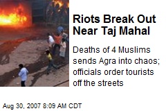 Riots Break Out Near Taj Mahal