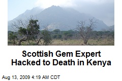 Scottish Gem Expert Hacked to Death in Kenya