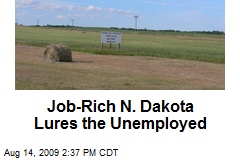 Job-Rich N. Dakota Lures the Unemployed