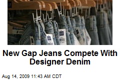 New Gap Jeans Compete With Designer Denim