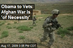 Obama to Vets: Afghan War Is 'of Necessity'