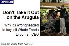 Don't Take It Out on the Arugula