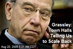 Grassley: Town Halls Telling Us to Scale Back