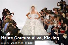 Haute Couture Alive, Kicking
