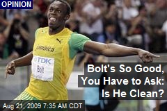 Bolt's So Good, You Have to Ask: Is He Clean?