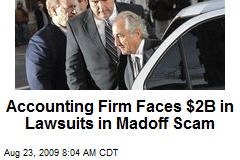 Accounting Firm Faces $2B in Lawsuits in Madoff Scam