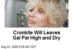 Cronkite Will Leaves Gal Pal High and Dry