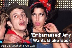 'Embarrassed' Amy Wants Blake Back