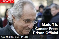 Madoff Is Cancer-Free: Prison Official