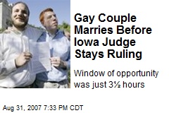 Gay Couple Marries Before Iowa Judge Stays Ruling