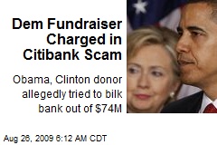 Dem Fundraiser Charged in Citibank Scam