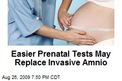 Easier Prenatal Tests May Replace Invasive Amnio