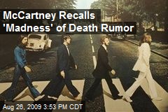 McCartney Recalls 'Madness' of Death Rumor