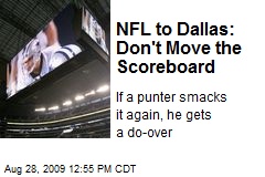 NFL to Dallas: Don't Move the Scoreboard