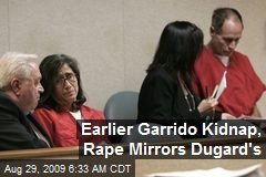 Earlier Garrido Kidnap, Rape Mirrors Dugard's