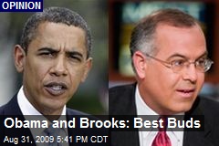 Obama and Brooks: Best Buds