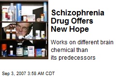 Schizophrenia Drug Offers New Hope