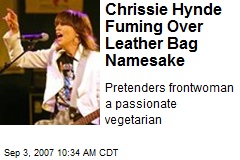 Chrissie Hynde Fuming Over Leather Bag Namesake