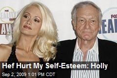 Hef Hurt My Self-Esteem: Holly