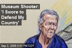 Museum Shooter: 'I Swore to Defend My Country'