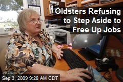 Oldsters Refusing to Step Aside to Free Up Jobs