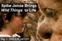 Spike Jonze Brings Wild Things to Life
