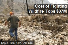 Cost of Fighting Wildfire Tops $37M