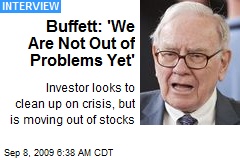 Buffett: 'We Are Not Out of Problems Yet'
