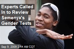 Experts Called In to Review Semenya's Gender Tests