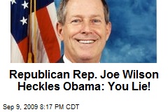 Republican Rep. Joe Wilson Heckles Obama: You Lie!