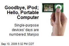 Goodbye, iPod; Hello, Portable Computer