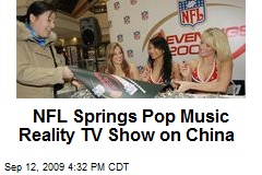 NFL Springs Pop Music Reality TV Show on China