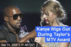 Kanye Wigs Out During Taylor's MTV Award