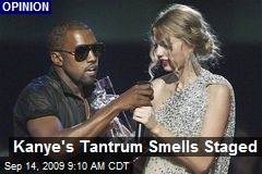 Kanye's Tantrum Smells Staged