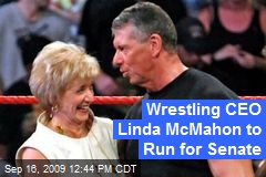 Wrestling CEO Linda McMahon to Run for Senate